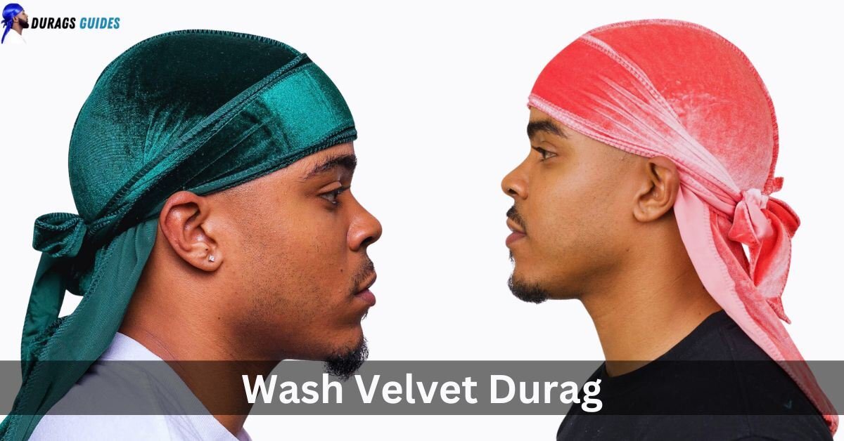 How to Wash Velvet Durag?